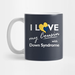 Love for Down Syndrome Cousin Mug